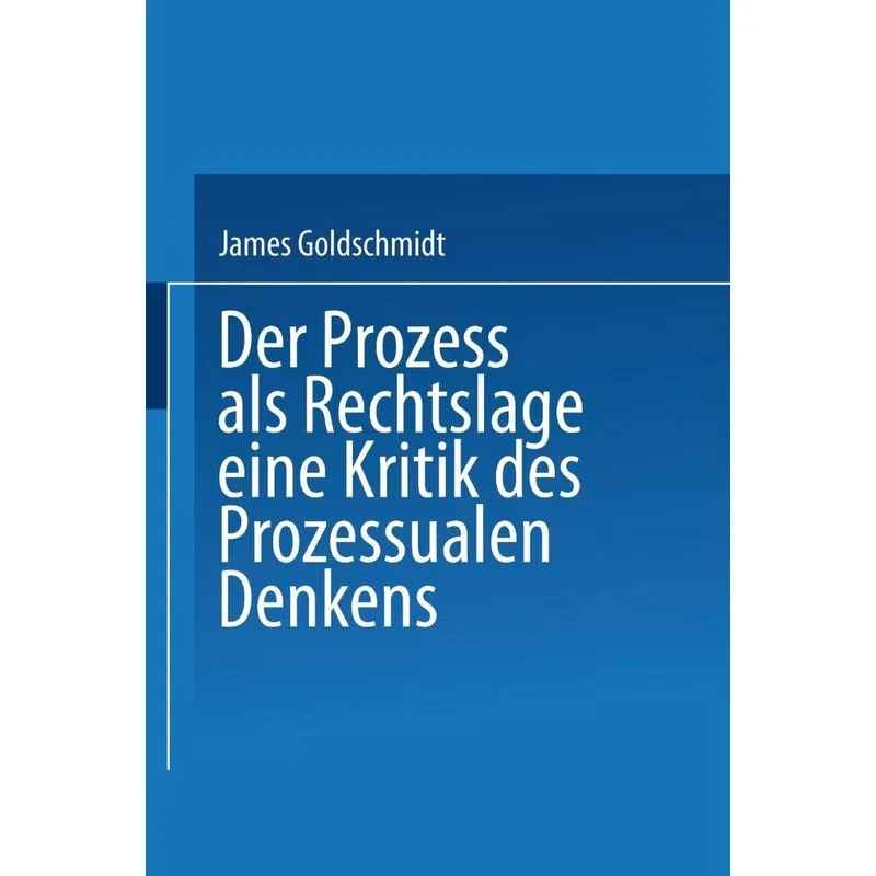 Der Prozess als Rechtslage