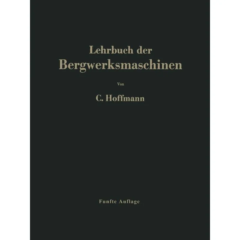Lehrbuch Der Bergwerksmaschinen