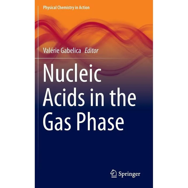 Nucleic Acids in the Gas Phase