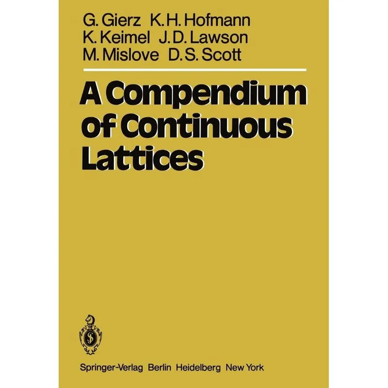 A Compendium of Continuous Lattices