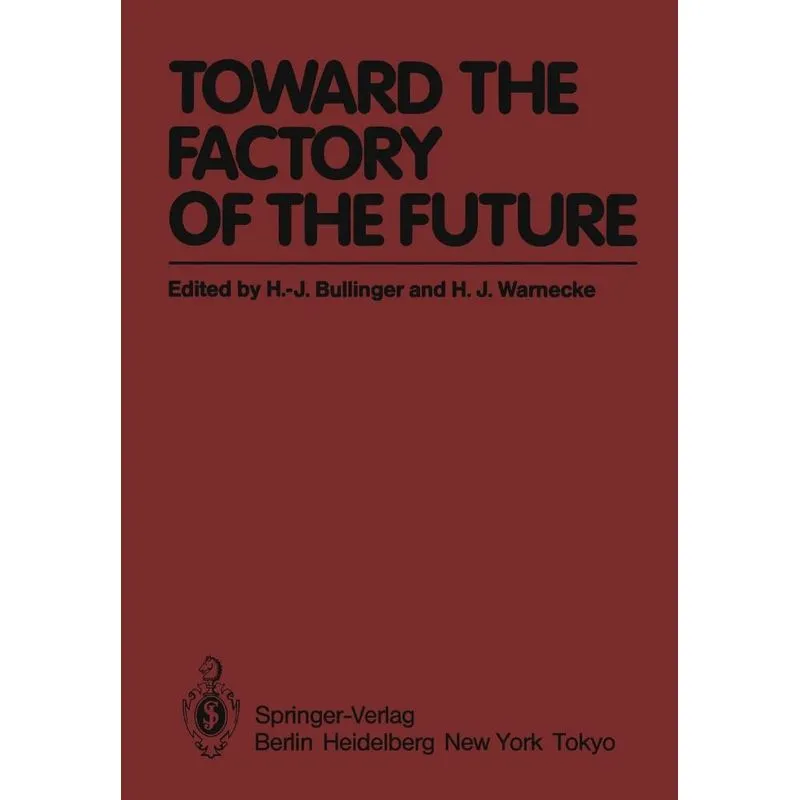 Toward the Factory of the Future