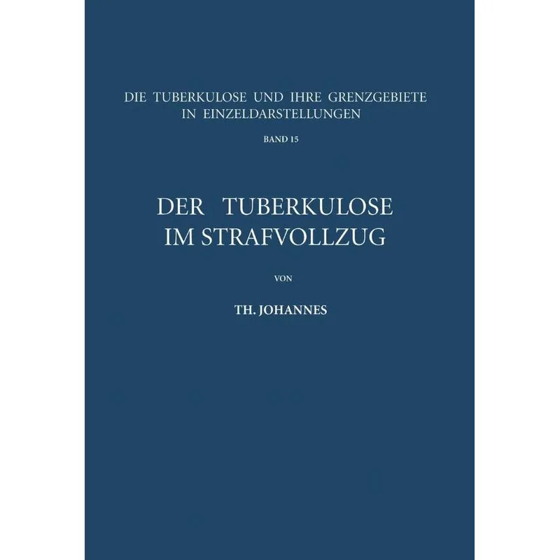 Der Tuberkulöse im Strafvollzug