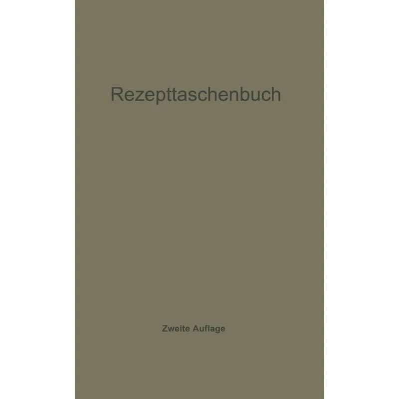 Rezepttaschenbuch (nebst Anhang)