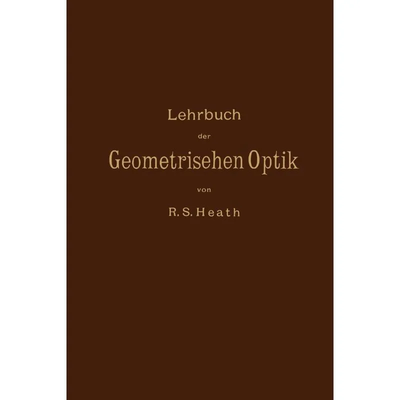 Lehrbuch der Geometrischen Optik