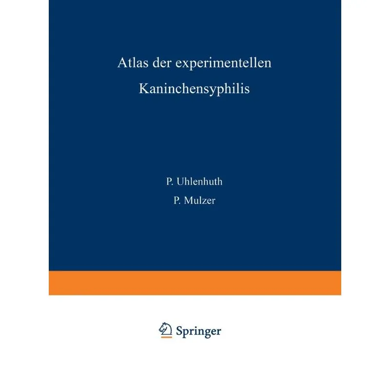 Atlas Der Experimentellen Kaninchensyphilis