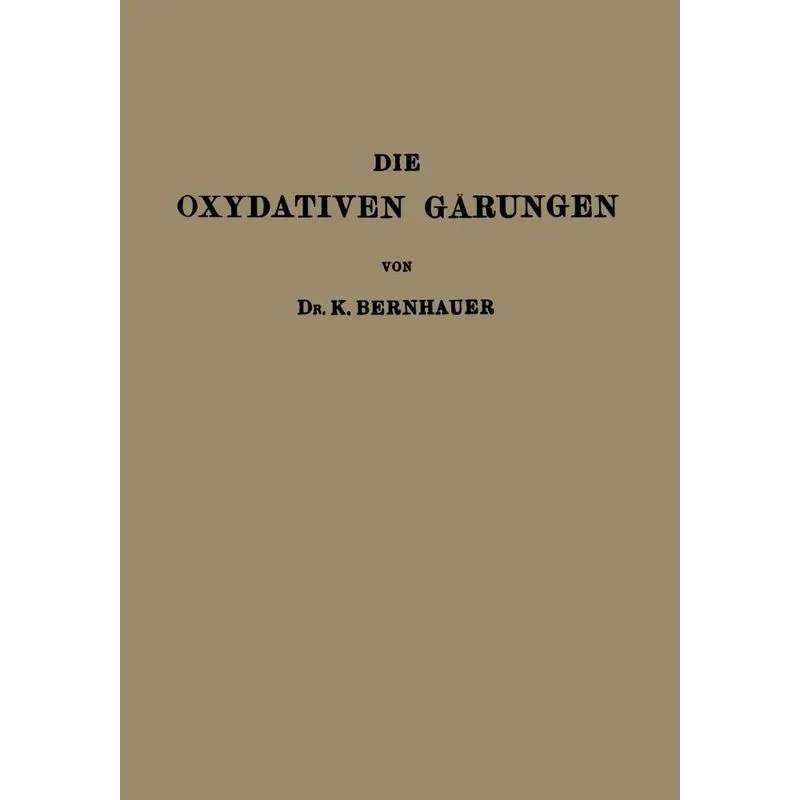 Die Oxydativen Gärungen