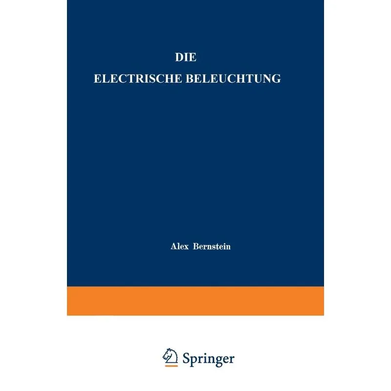 Die Electrische Beleuchtung