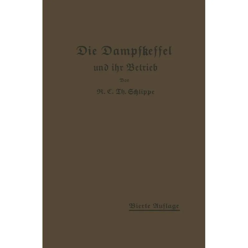 Die Dampfkessel Und Ihr Betrieb