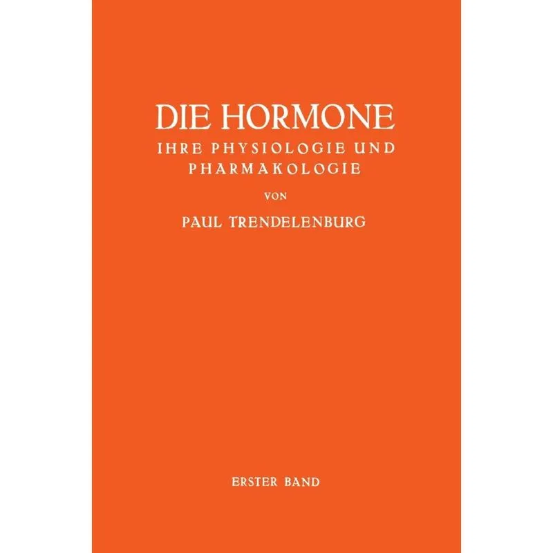 Die Hormone Ihre Physiologie und Pharmakologie