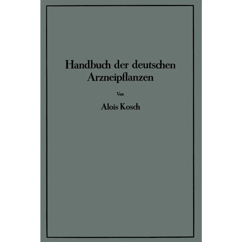 Handbuch der Deutschen Arzneipflanzen