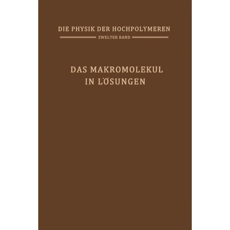 Das Makromolekül in Lösungen