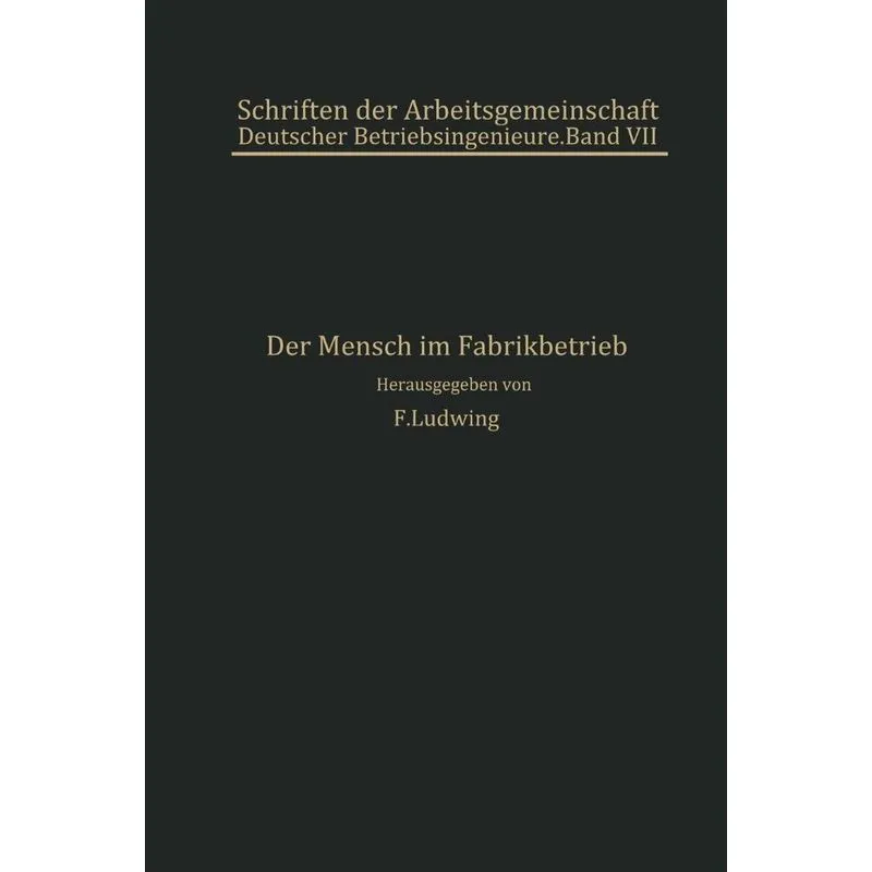 Der Mensch im Fabrikbetrieb
