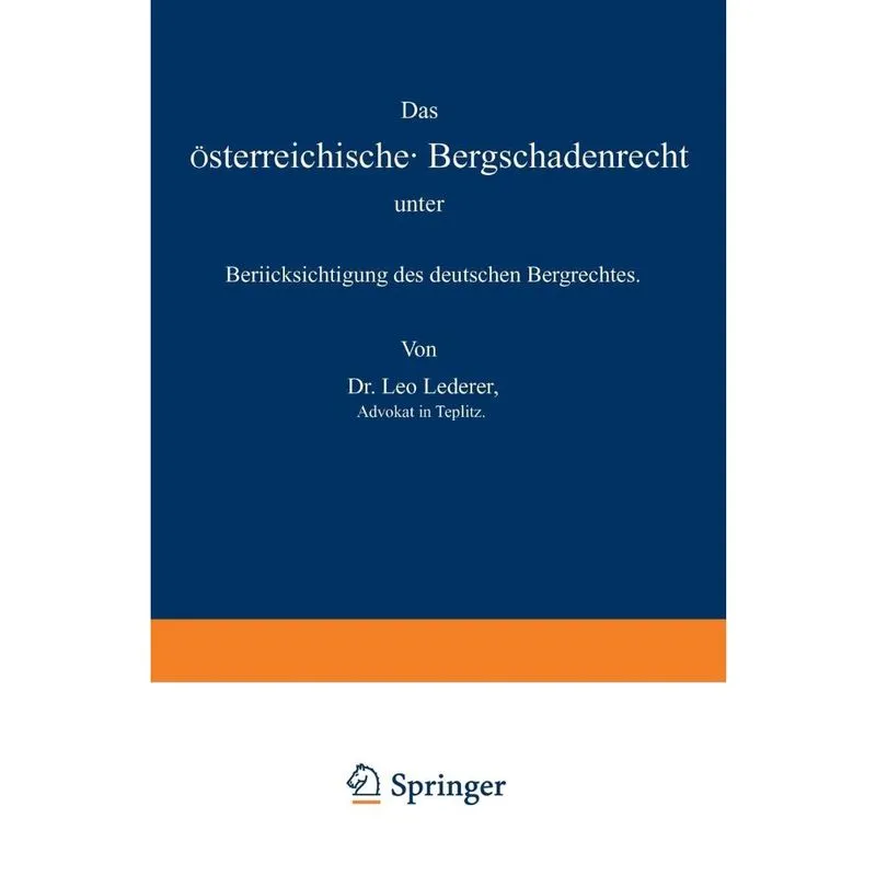 Das sterreichische Bergschadenrecht unter Berücksichtigung des deutschen Bergrechtes