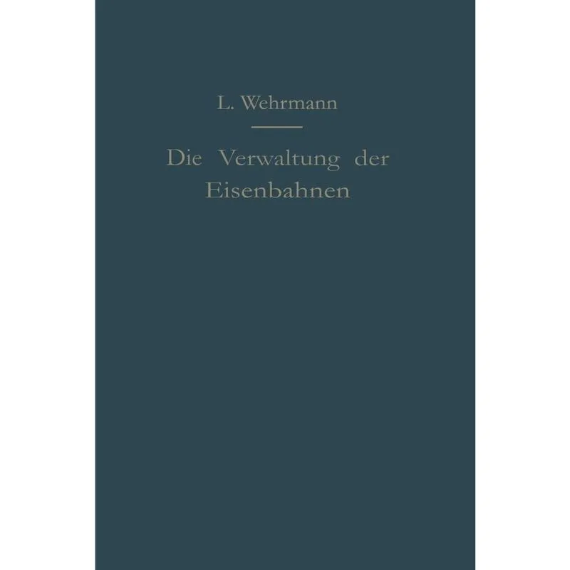 Die Verwaltung der Eisenbahnen