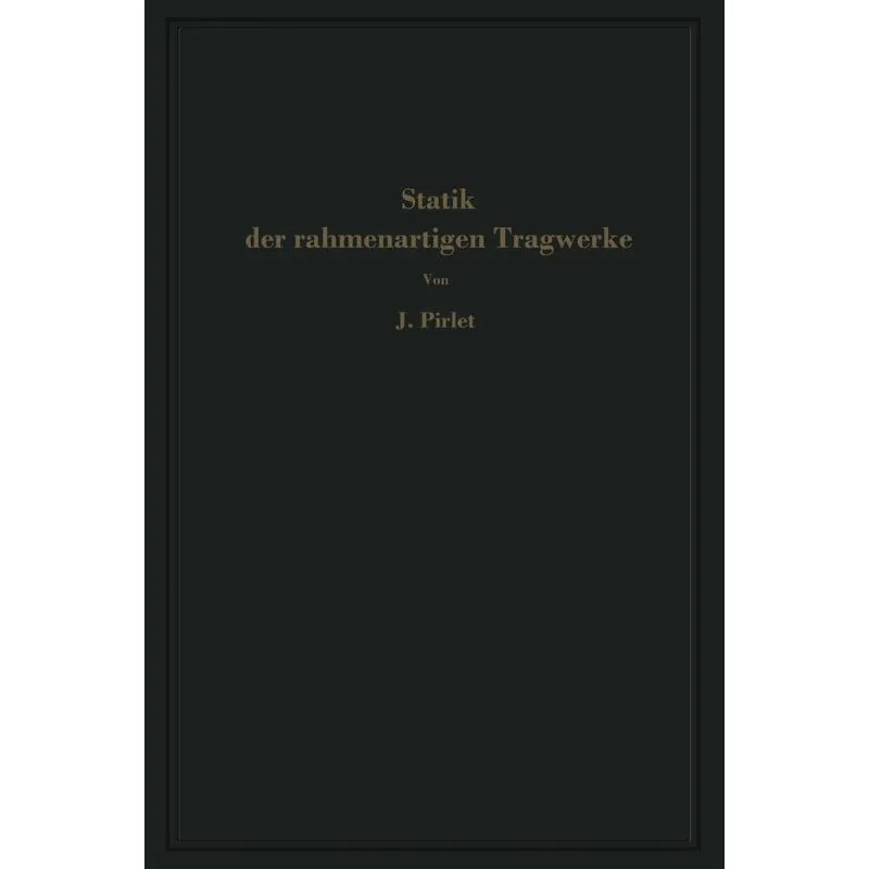 Statik der rahmenartigen Tragwerke