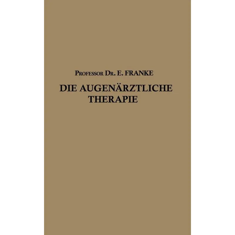 Die Augenärztliche Therapie