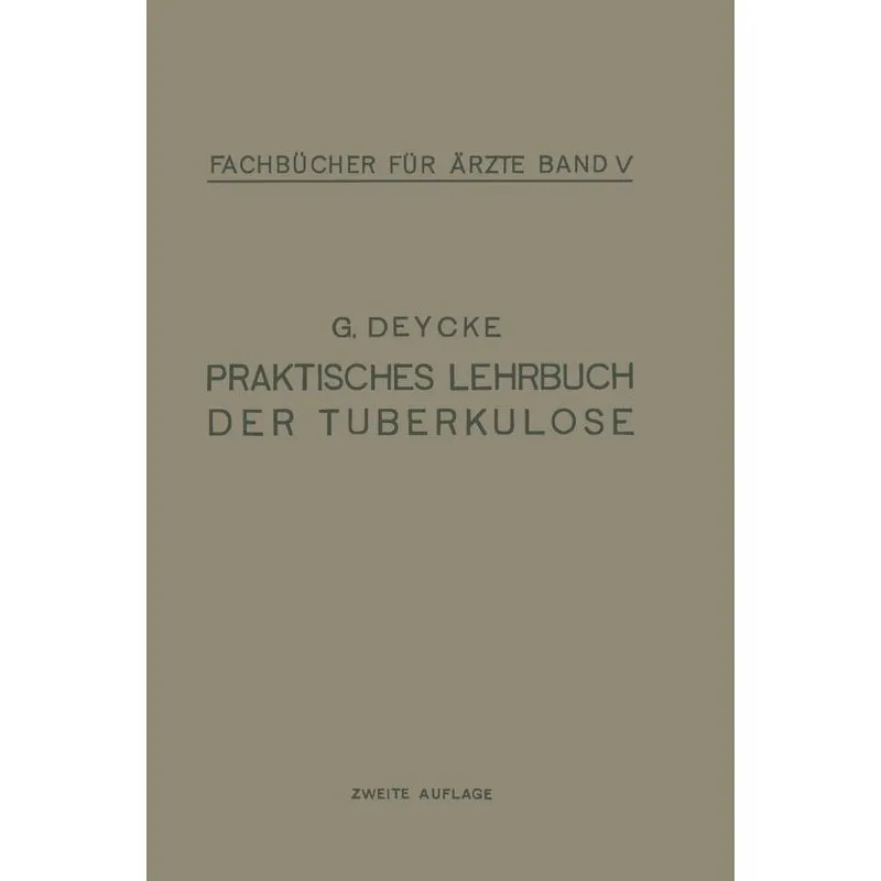 Praktisches Lehrbuch Der Tuberkulose