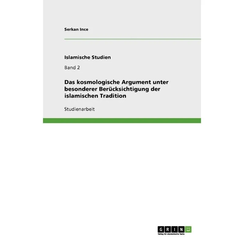 Das kosmologische Argument unter besonderer Berücksichtigun