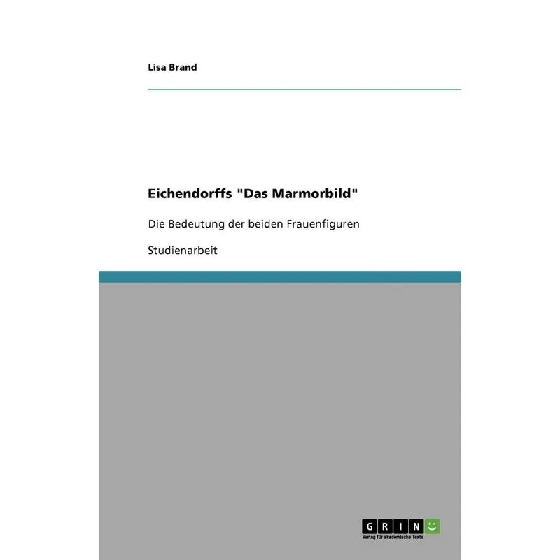 Eichendorffs Das Marmorbild