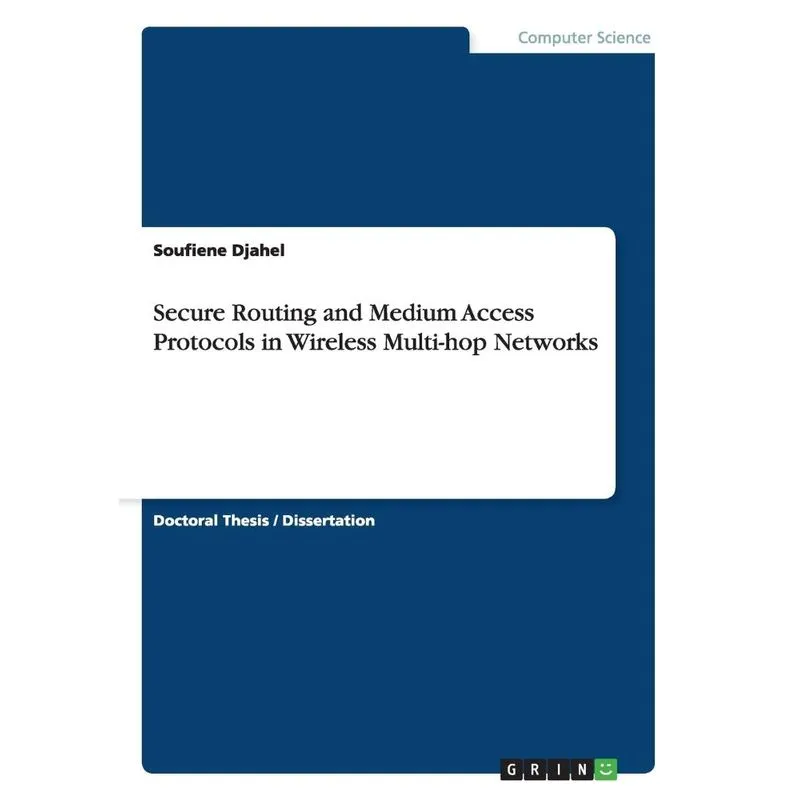 Secure Routing and Medium Access Protocols in Wireless Mult