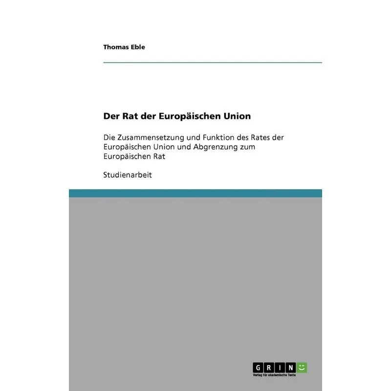 Der Rat der Europäischen Union