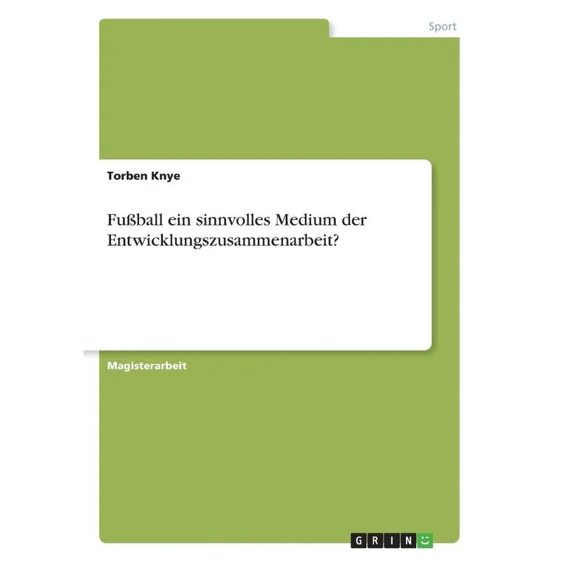 Fußball ein sinnvolles Medium der Entwicklungszusammenarbei