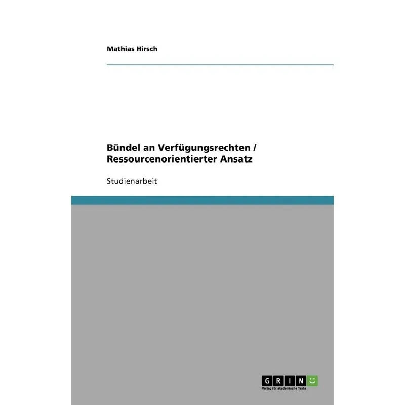 Bündel an Verfügungsrechten / Ressourcenorientierter Ansatz