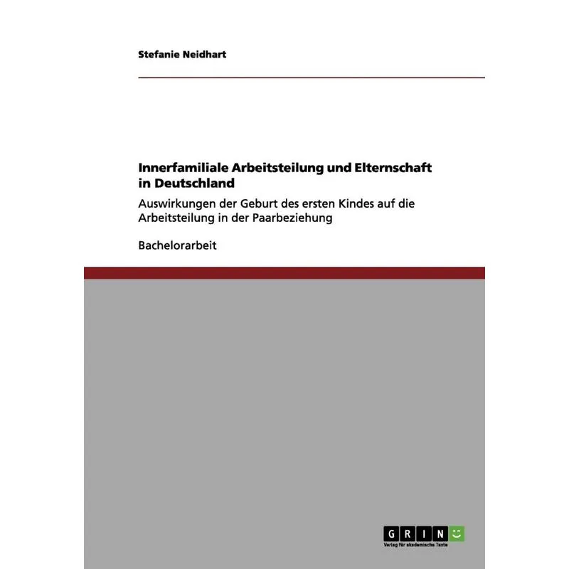 Innerfamiliale Arbeitsteilung und Elternschaft in Deutschla