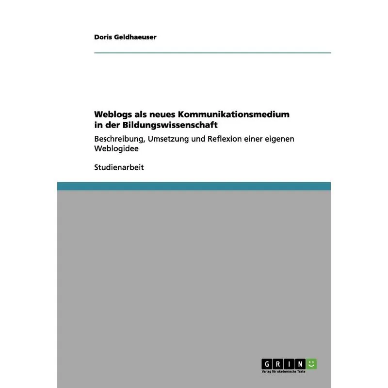 Weblogs als neues Kommunikationsmedium in der Bildungswisse