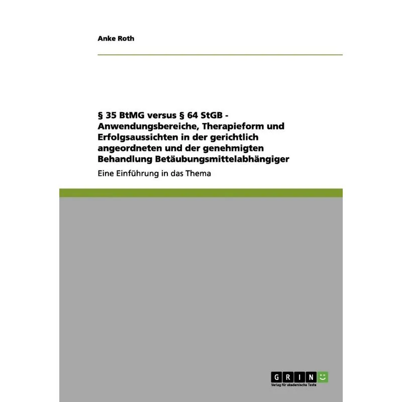 § 35 Btmg Versus § 64 Stgb