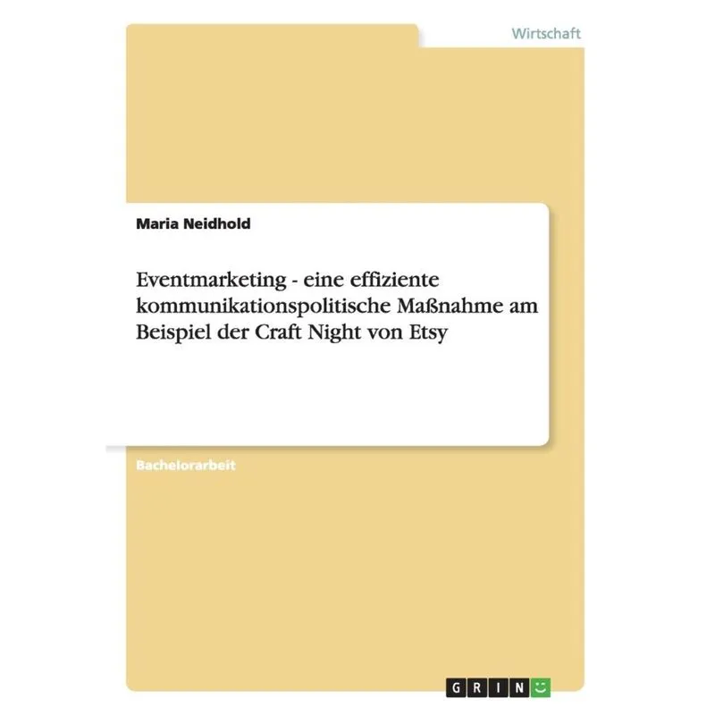 Eventmarketing - eine effiziente kommunikationspolitische Maßnahme am Beispiel der Craft Night von Etsy
