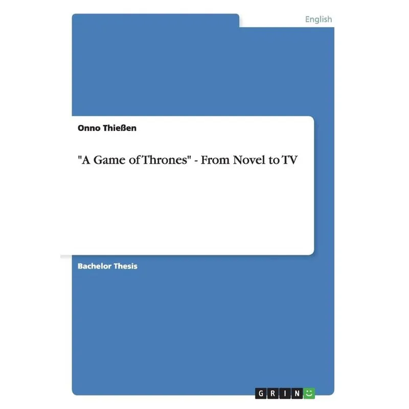A Game of Thrones. From Novel to TV