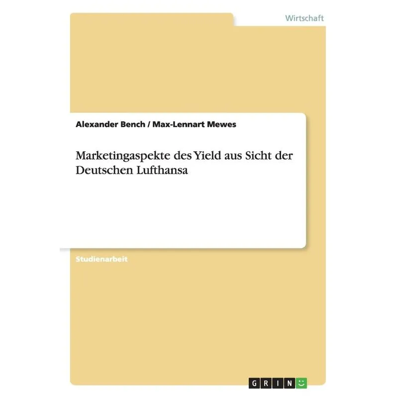 Marketingaspekte des Yield aus Sicht der Deutschen Lufthans