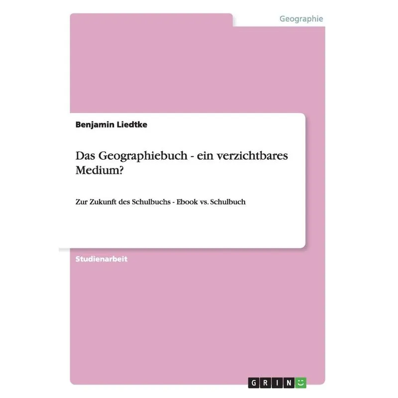 Das Geographiebuch - ein verzichtbares Medium?