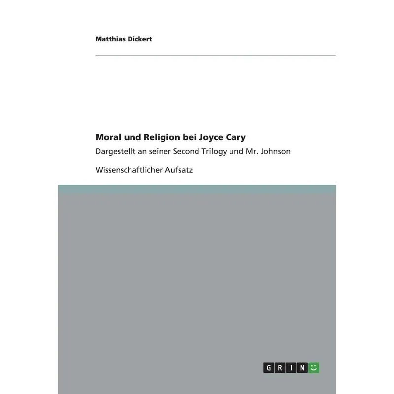 Moral und Religion bei Joyce Cary