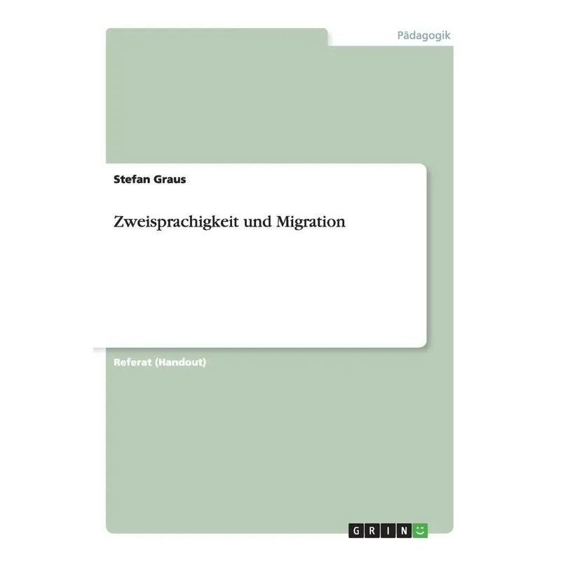Zweisprachigkeit und Migration