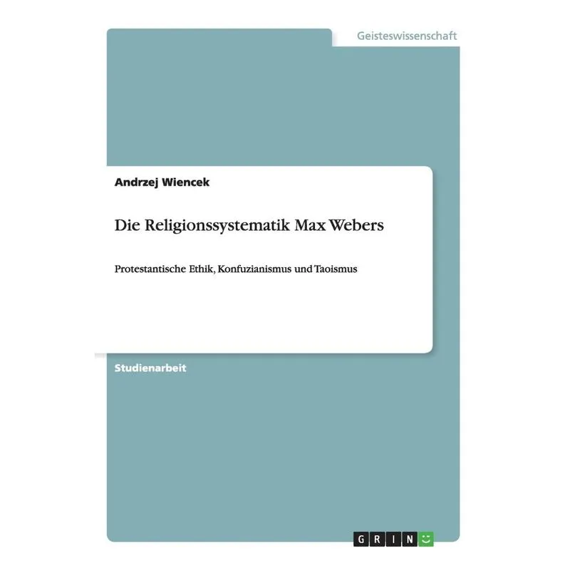 Die Religionssystematik Max Webers