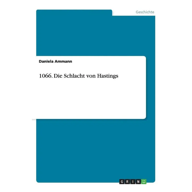 1066. Die Schlacht von Hastings