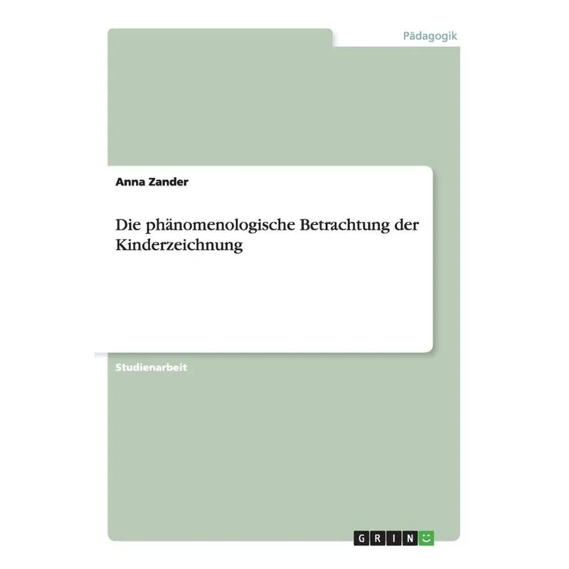 Die phänomenologische Betrachtung der Kinderzeichnung