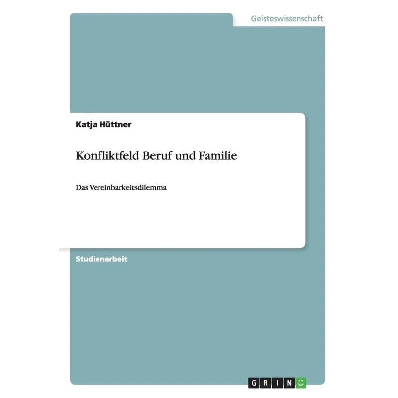 Konfliktfeld Beruf und Familie