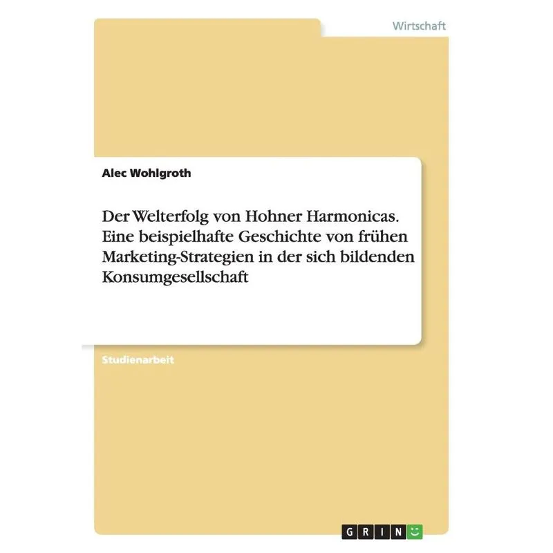 Der Welterfolg von Hohner Harmonicas. Eine beispielhafte Ge