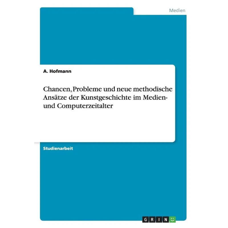 Chancen, Probleme und neue methodische Ansätze der Kunstges