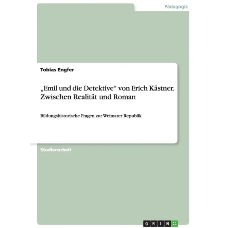 „Emil und die Detektive" von Erich Kästner. Zwischen Realität und Roman