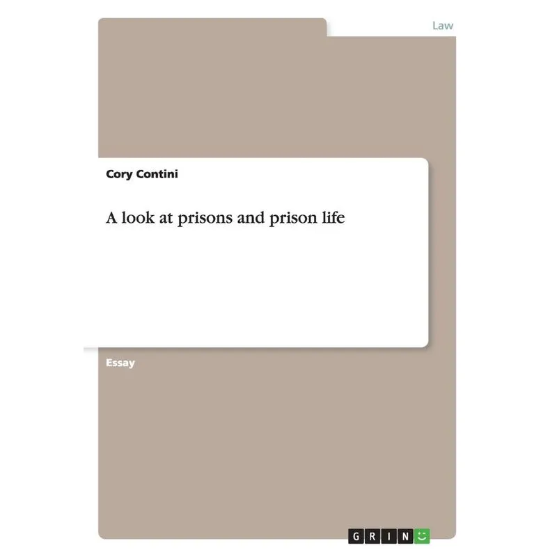 A look at prisons and prison life