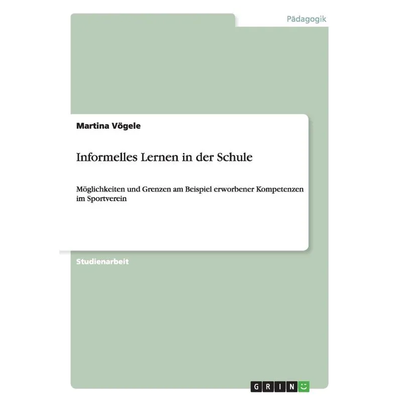 Informelles Lernen in der Schule
