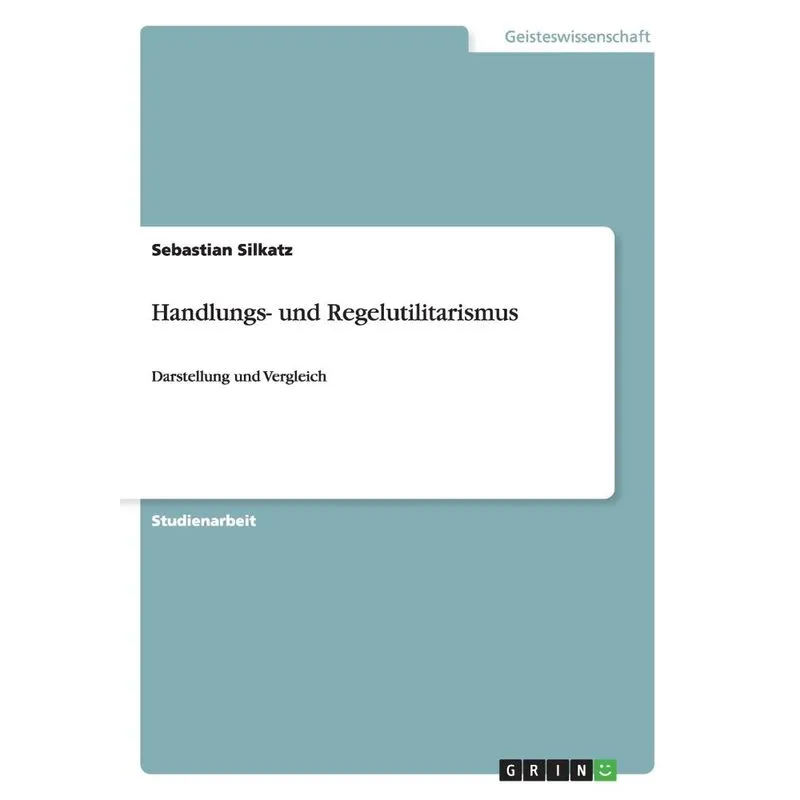 Handlungs- und Regelutilitarismus
