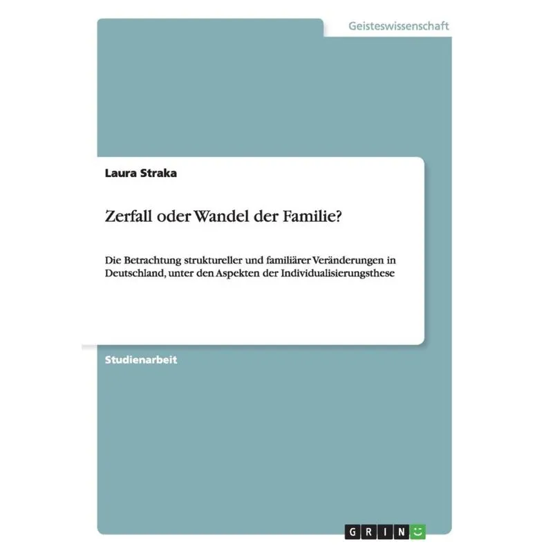 Zerfall oder Wandel der Familie?