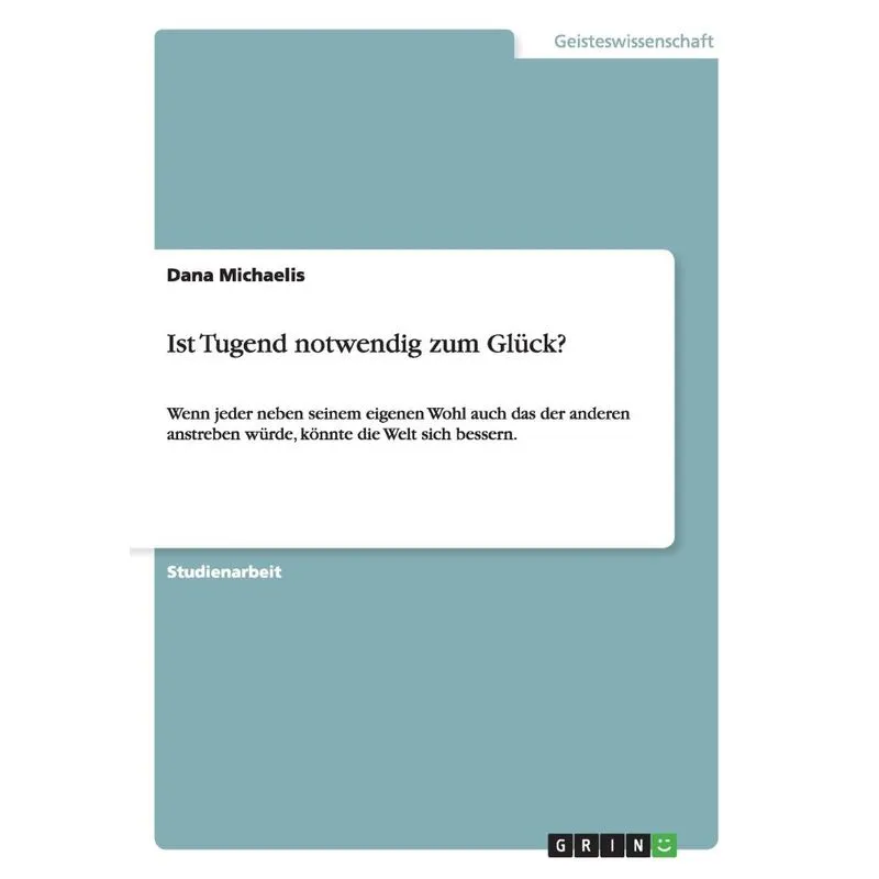 Ist Tugend notwendig zum Glück?