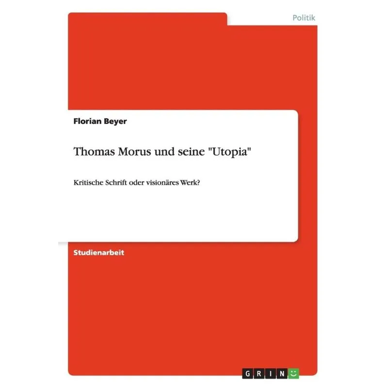 Thomas Morus und seine Utopia