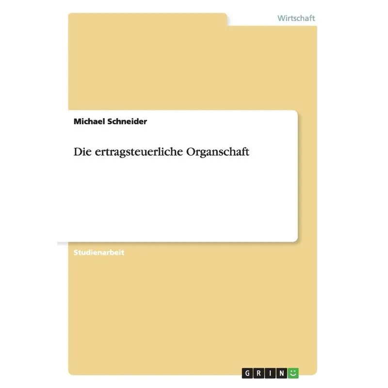 Die ertragsteuerliche Organschaft